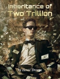 Inheritance of Two Trillion