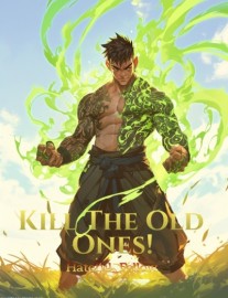 Kill The Old Ones!