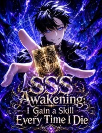 SSS Awakening: I Gain a Skill Every Time I Die